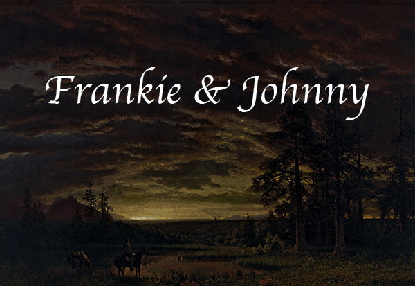 Frankie and Johnny