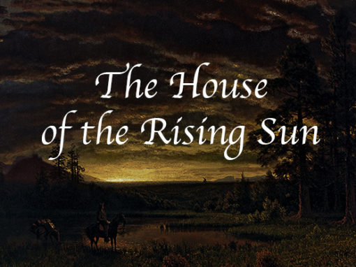 The House of the Rising Sun